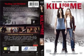 Kill For Me ฆ่ามันให้ฉันที